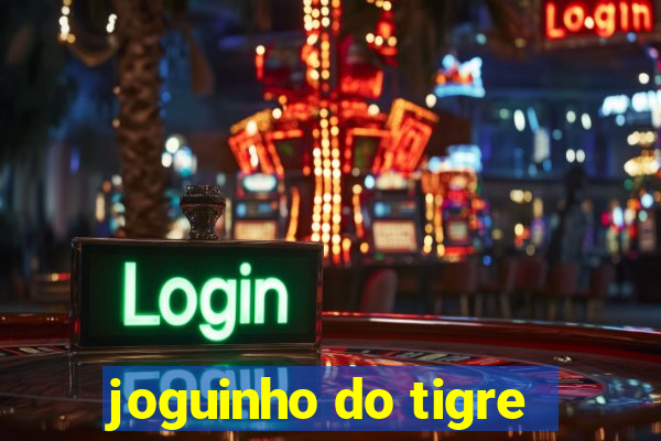 joguinho do tigre